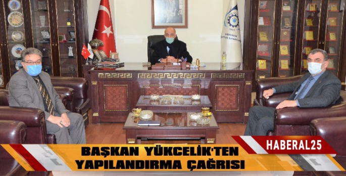 Başkan Yücelik’ten Yapılandırma Çağrısı