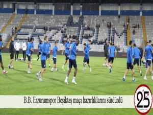 B.B. Erzurumspor Beşiktaş maçı hazırlıklarını sürdürdü 