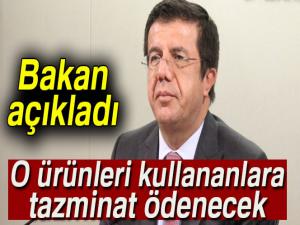 Bakan açıkladı! O ürünleri kullananlara tazminat ödenecek