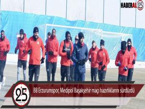 BB Erzurumspor, Medipol Başakşehir maçı hazırlıklarını sürdürdü 
