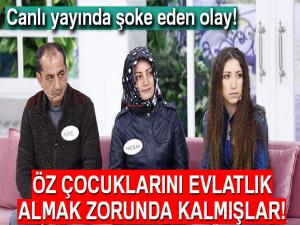 Canlı yayında şoke eden olay! Öz çocuklarını evlatlık almak zorunda kalmışlar