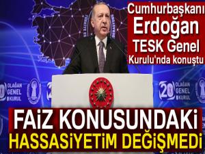 Cumhurbaşkanı Erdoğan: Faiz konusundaki hassasiyetim aynı