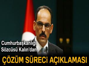 Cumhurbaşkanlığı Sözcüsü Kalın: 