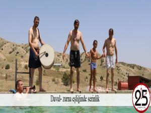  Davul- zurna eşliğinde serinlik 