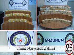 Erzurum'da 'torbacı' operasyonu: 21 tutuklama 