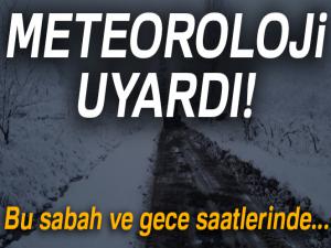 Meteoroloji uyardı! Bu sabah ve gece saatlerinde...