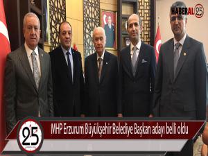 MHP Erzurum Büyükşehir Belediye Başkan adayı belli oldu 