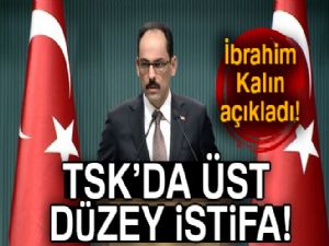 İbrahim Kalın açıkladı! Donanma komutanı istifa etti