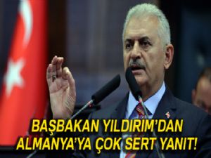 Başbakan Yıldırım'dan Almanya'ya sert tepki