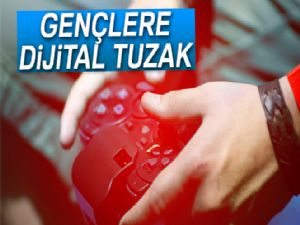 Gençlere dijital tuzak