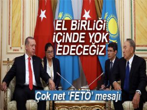 Kazakistan'da çok net 'FETÖ' mesajı