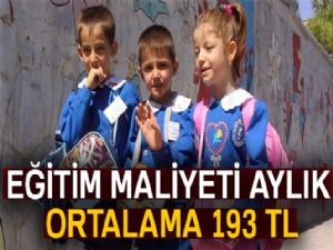 Öğrencinin veliye eğitim maliyeti aylık ortalama 193 TL