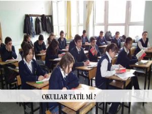 OKULLAR TATİL Mİ?