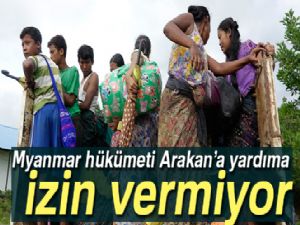 Myanmar hükümeti yardım kuruluşlarını Arakan'a sokmuyor