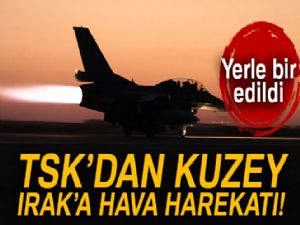 TSK'dan Kuzey Irak'a hava harekatı