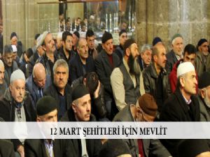  12 MART ŞEHİTLERİ İÇİN MEVLİT