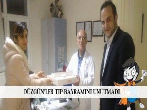  DÜZGÜN'LER TIP BAYRAMINI UNUTMADI