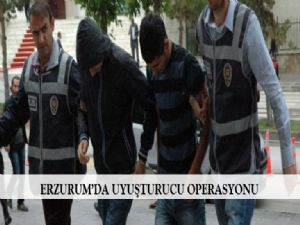 ERZURUM'DA UYUŞTURUCU OPERASYONU