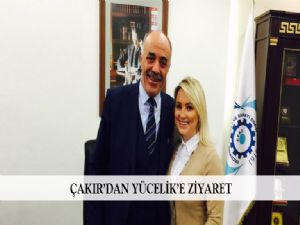 ÇAKIR'DAN YÜCELİK'E ZİYARET