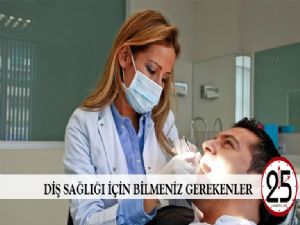 Diş sağlığı için bilmeniz gerekenler!