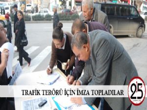 Trafik terörü için imza kampanyası