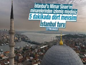 İstanbul'un muhteşem 4 mevsim görüntüsü