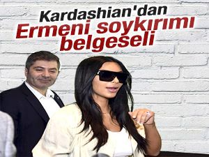 Kim Kardashian Ermeni soykırımı belgeseli çekiyor