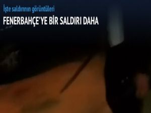 Fenerbahçe'ye bir saldırı daha