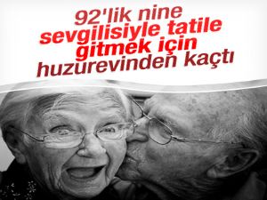 92'lik nine sevgilisi için huzurevinden kaçtı