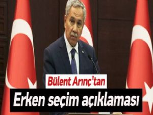 Arınç'tan erken seçim açıklaması