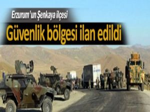 Valilik Erzurum'un Şenkaya İlçesi'ni, 'Özel güvenlik bölgesi' ilan etti