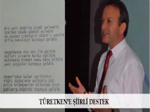 TÜRETKEN'E ŞİİRLİ DESTEK