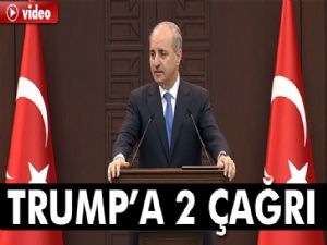 Numan Kurtulmuş'tan, ABD Başkanı Trump'a 2 çağrı