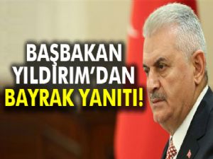 Başbakan Yıldırım 'Bayrak' tartışmasına son noktayı koydu