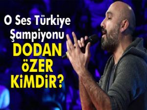 O Ses Türkiye Dodan kimdir?| Şampiyon Dodan Özer nereli kaç yaşında