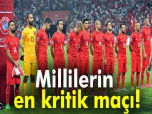 Millilerin en kritik maçı