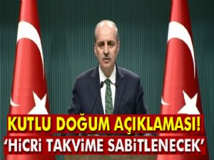 Başbakan Yardımcısı Kurtulmuş: 'Kutlu Doğum hicri takvime sabitlenecektir'