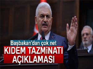 Başbakan Binali Yıldırım'dan flaş kıdem tazminatı açıklaması