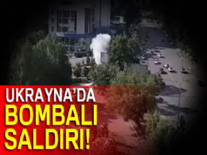 Ukrayna'da bombalı saldırı