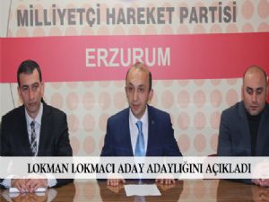   LOKMAN LOKMACI ADAY ADAYLIĞINI AÇIKLADI