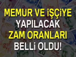 Memur ve işçiye yapılacak zam oranları belli oldu