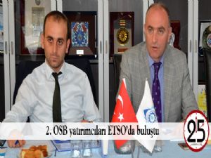  2. OSB yatırımcıları ETSO'da buluştu