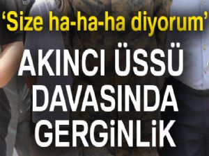 Akıncı Üssü davasında gerginlik