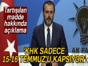 AK Parti Sözcüsü Ünal'dan 'KHK'da yer alan 121. maddeye' ilişkin açıklama