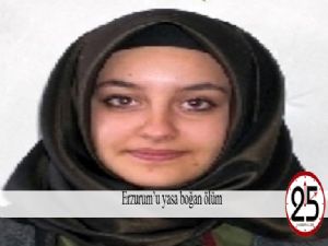  Erzurum'u yasa boğan ölüm