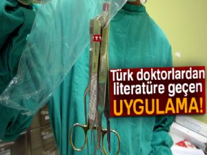 Türk doktorlardan literatüre geçen uygulama