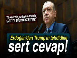 Erdoğan'dan Trump'ın tehdidine sert cevap! Türkiye'nin iradesini dolarla satın alamazsınız