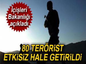 Son bir haftada 80 terörist etkisiz hale getirildi