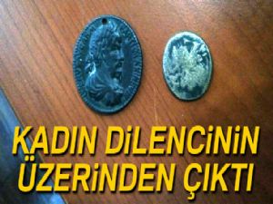 Kadın dilencinin üzerinden tarihi eser çıktı