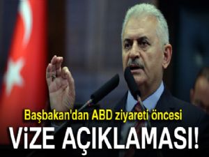 Başbakan Yıldırım'dan vize açıklaması